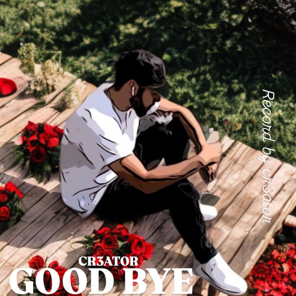 GOOD BYE