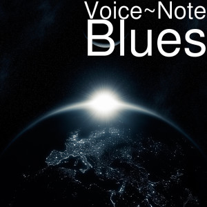Dengarkan Blues lagu dari Voice~Note dengan lirik
