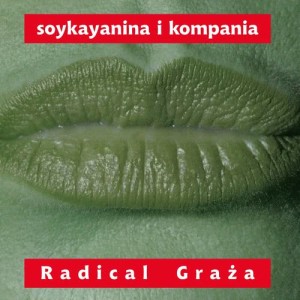 Stanislaw Soyka的專輯Radical Graza