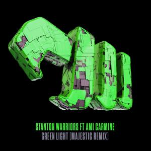 Stanton Warriors的專輯Green Light (Majestic Remix)