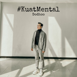 Album Kuat Mental oleh Dodhoo