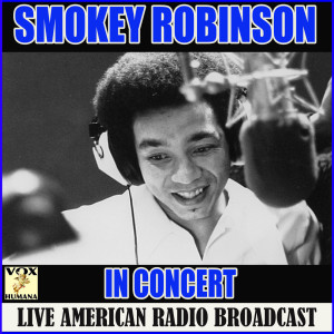 Smokey Robinson in Concert (Live) dari Smokey Robinson