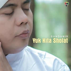 Album Yuk KIta Sholat from Sundanis