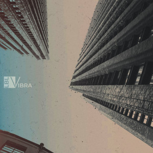 ดาวน์โหลดและฟังเพลง Vibra พร้อมเนื้อเพลงจาก LBL
