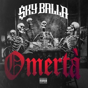 Sky Balla的專輯Omerta (Explicit)