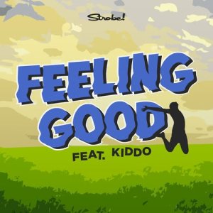 ดาวน์โหลดและฟังเพลง Feeling Good (feat. KIDDO) พร้อมเนื้อเพลงจาก Strobe