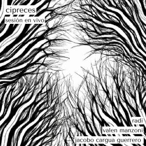 Radi的專輯Cipreces (feat. Valentin Manzoni & Jacobo Cargua Guerrero)