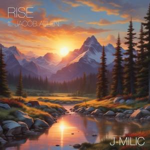 J-MILIC的專輯Rise (feat. Jacob Allen)