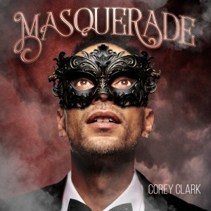 Album MASQUERADE (Explicit) from Corey Clark