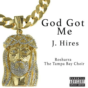 ดาวน์โหลดและฟังเพลง God Got Me (Explicit) พร้อมเนื้อเพลงจาก J. Hires