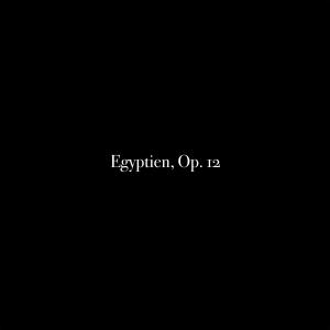 ดาวน์โหลดและฟังเพลง Egyptien, Op. 12 พร้อมเนื้อเพลงจาก Al Goranski