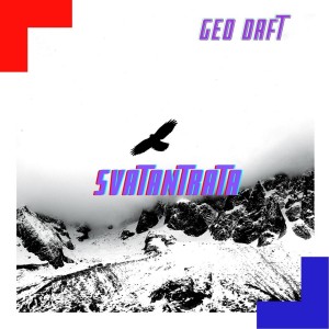 Dengarkan Svatantrata lagu dari Geo Daft dengan lirik