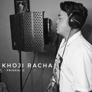 收聽Prinkal G的Khoji Racha歌詞歌曲