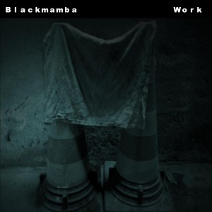 ดาวน์โหลดและฟังเพลง Work (Anthony Louis Aft Mix) พร้อมเนื้อเพลงจาก BlackMamba
