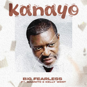 Big Fearless的專輯Kanayo