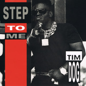 อัลบัม Step to Me EP (Explicit) ศิลปิน Tim Dog