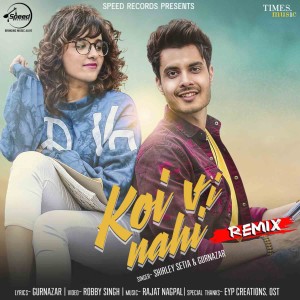 ดาวน์โหลดและฟังเพลง Koi Vi Nahi (Remix) พร้อมเนื้อเพลงจาก Shirley Setia