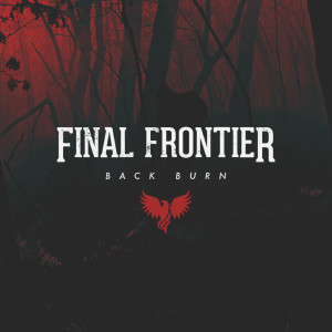 Album Back Burn (Explicit) oleh Final Frontier