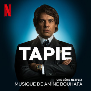 Amine Bouhafa的專輯Tapie (Musique de la série Netflix)