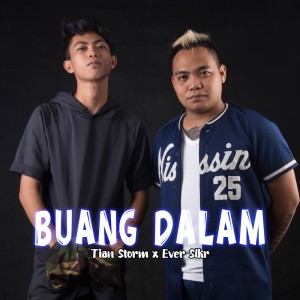 Listen to Buang Dalam song with lyrics from Tian Storm