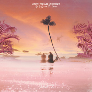 Album Yo Te Quiero Mi Amor from ACE ON THE BASE