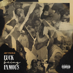 FUCK BEING FAMOUS (Explicit)