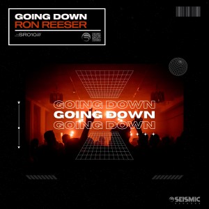 อัลบัม Going Down (Extended Mix) ศิลปิน Ron Reeser