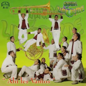 ดาวน์โหลดและฟังเพลง Ese Loco Soy Yo พร้อมเนื้อเพลงจาก Banda Lima Verde