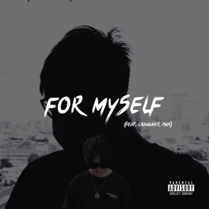 Listen to For Myself (Explicit) song with lyrics from piksaharat
