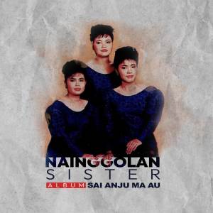 Nainggolan Sister的專輯Sai Anju Ma Au