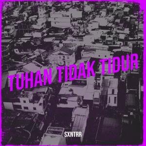 Album Tuhan Tidak Tidur from sxntrr