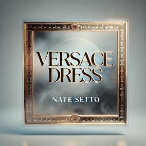 อัลบัม Versace Dress ศิลปิน Nate Setto