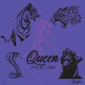 收听Alaska的Queen (Explicit)歌词歌曲