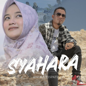 收听Andra Respati的Syahara歌词歌曲