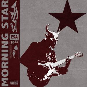 收聽EastSideAngelo的Morning Star (Explicit)歌詞歌曲