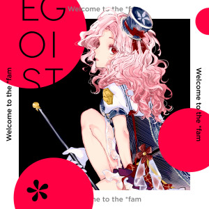 收聽egoist的Welcome to the *fam歌詞歌曲