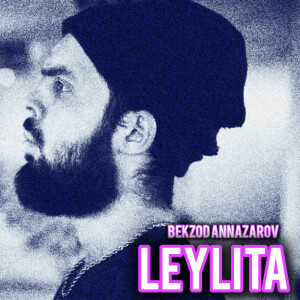 收听Bekzod Annazarov的Leylita歌词歌曲