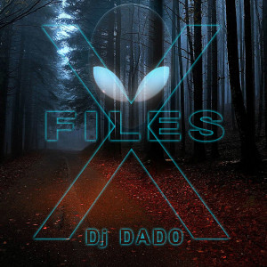 X Files dari DJ Dado