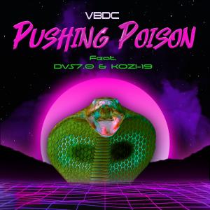 ดาวน์โหลดและฟังเพลง Pushing Poison (feat. DVS 7.0 & KOZI-19) พร้อมเนื้อเพลงจาก Venice Beach Dub Club