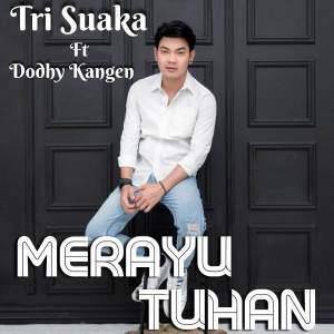 Dengarkan Merayu Tuhan lagu dari Tri Suaka dengan lirik