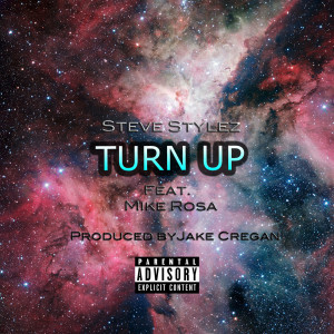Dengarkan lagu Turn Up (feat. Mike Rosa) (Explicit) nyanyian Steve Stylez dengan lirik
