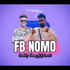 P.bradz的專輯FB NOMO (feat. DADDY YOUNG | JTOXCII)