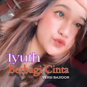 Album Berbagi Cinta (Bajidor) from Iyuth