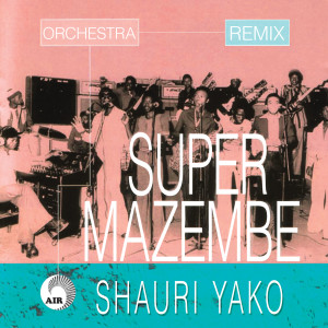 Orchestra Super Mazembe的專輯Shauri Yako