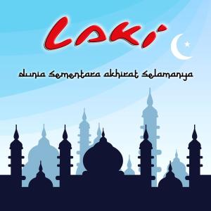 Listen to Dunia Sementara Akhirat Selamanya song with lyrics from LAKI