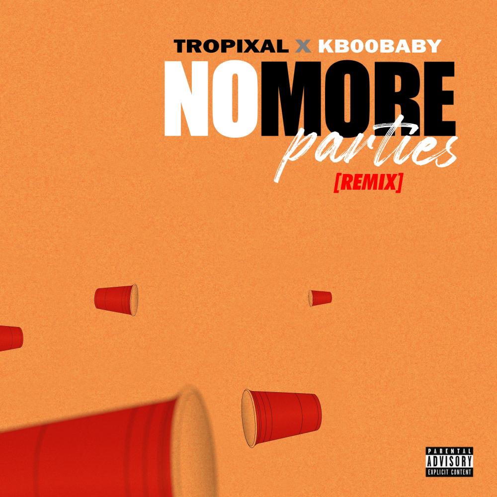 No More Parties (feat. KB00BABY) (Remix) (Explicit) (Remix|Explicit)