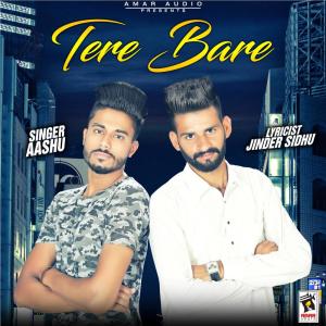 Listen to Tere Bare song with lyrics from Aashu