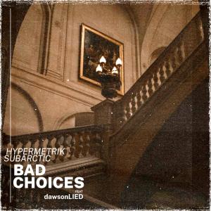 Album Bad Choices from dawsonLIED