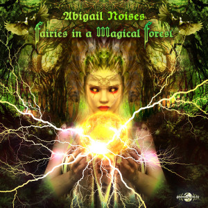 Listen to Fairies In A Magical Forest song with lyrics from Abigail Noises