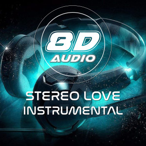 Dengarkan lagu Stereo Love (8D Soundeffects Version) nyanyian 8D Audio Project dengan lirik